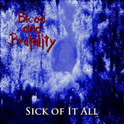 Blood And Brutality : Sick of It All